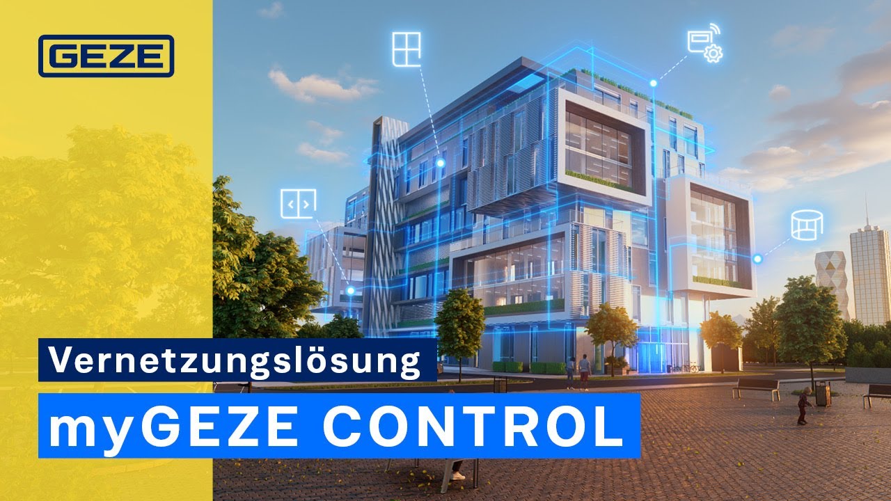 Vernetzungslösung myGEZE Control. Denn es ist Dein Gebäude.